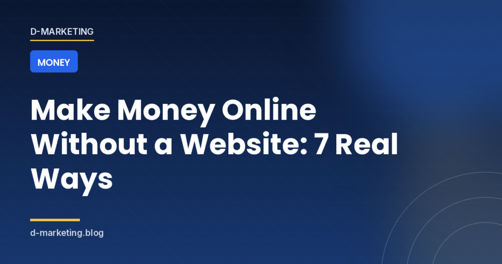 Practical ways to earn online without a website