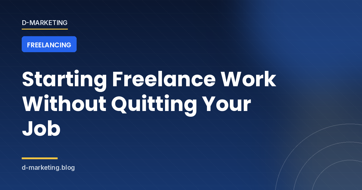 Starting freelance work alongside a full-time job