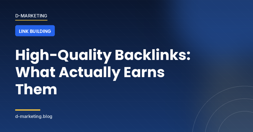 What makes a backlink genuinely valuable and the outreach tactics that earn them