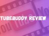 TubeBuddy Review