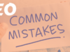 Common SEO Mistakes