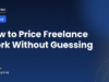 Freelance pricing: comparing hourly, fixed project and retainer rates