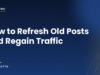 Refreshing an old blog post: diagnosing traffic loss in Search Console and editing the page additively